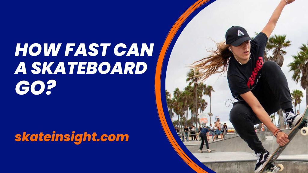 fasted skateboard speed