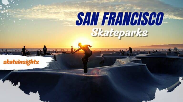 Best San Francisco Skateparks [Worth Visting]